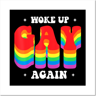 Woke up gay again for a pride gay husband  gay Posters and Art